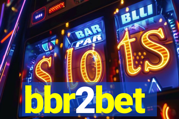 bbr2bet