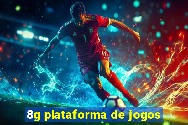 8g plataforma de jogos