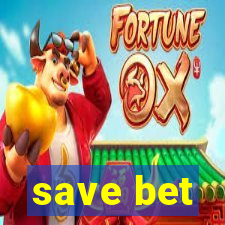 save bet