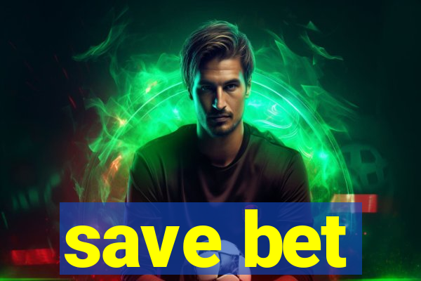 save bet