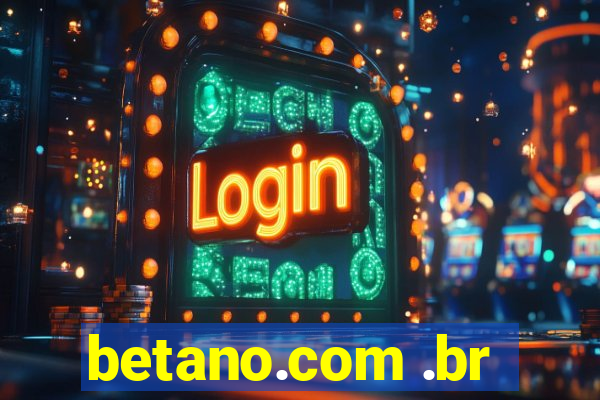 betano.com .br