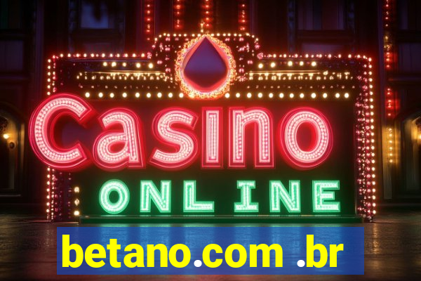 betano.com .br