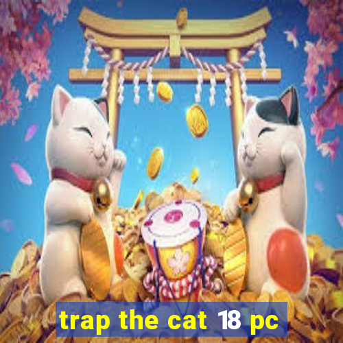 trap the cat 18 pc