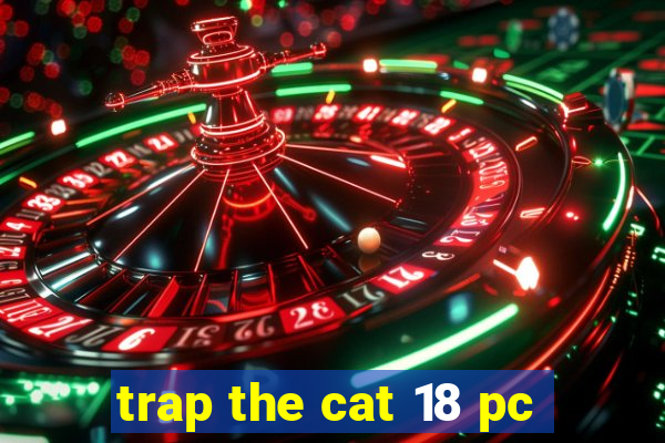 trap the cat 18 pc