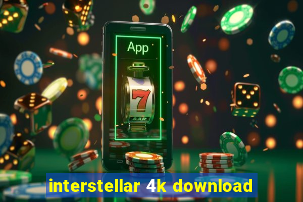 interstellar 4k download