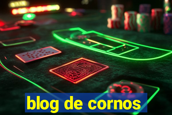 blog de cornos