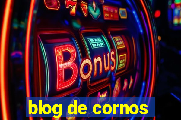 blog de cornos