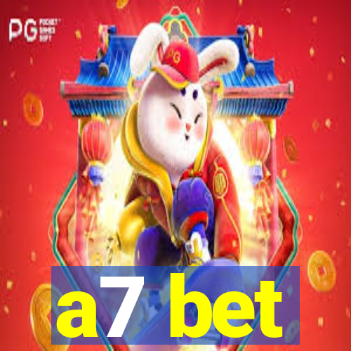 a7 bet