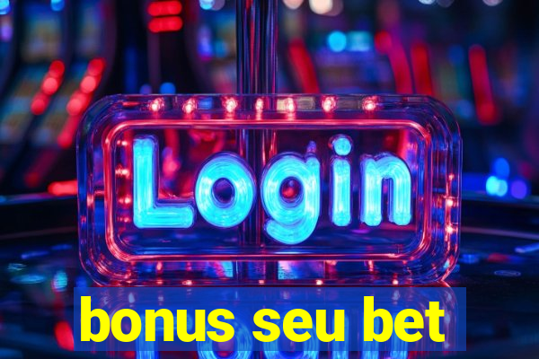 bonus seu bet