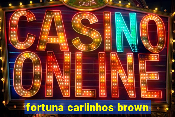 fortuna carlinhos brown