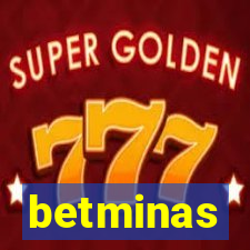 betminas