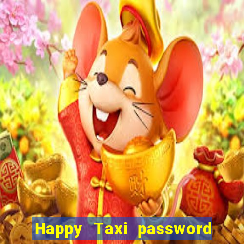 Happy Taxi password road 96 road 96 senha do cofre