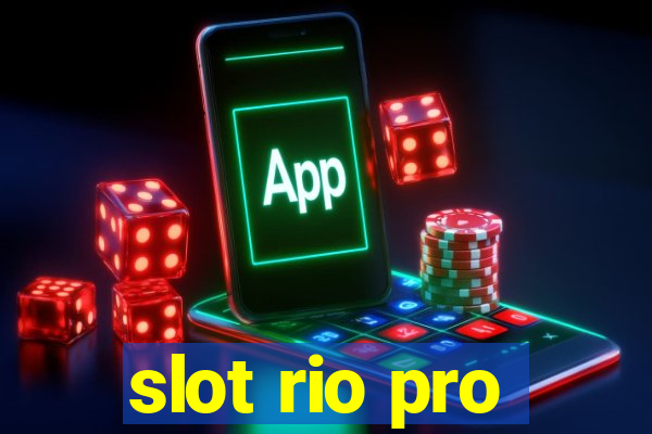 slot rio pro