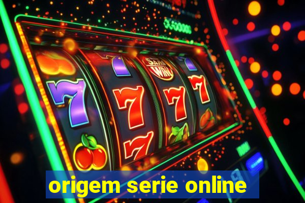 origem serie online