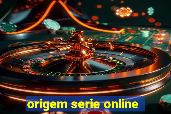 origem serie online