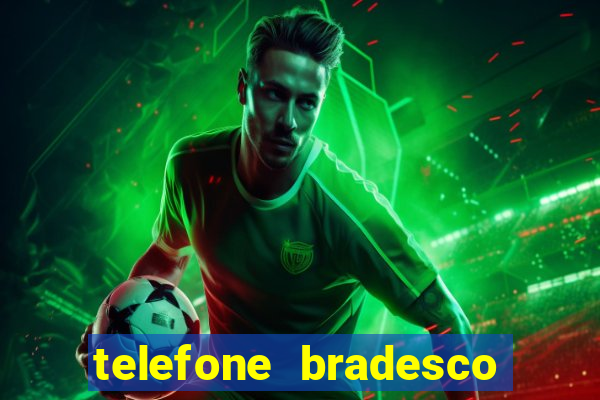 telefone bradesco agencia benfica