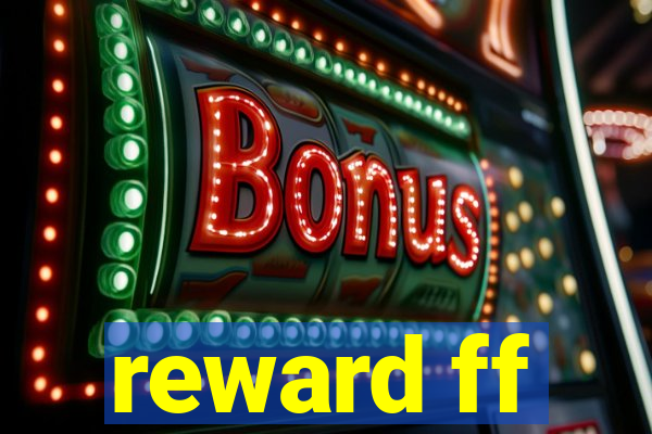 reward ff