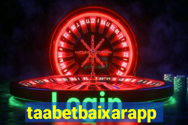 taabetbaixarapp