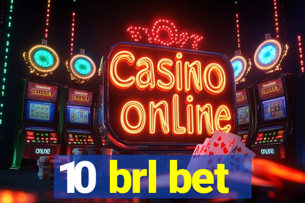 10 brl bet