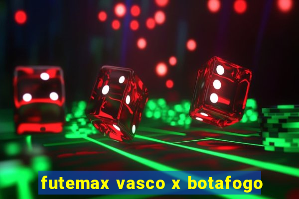 futemax vasco x botafogo