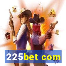 225bet com