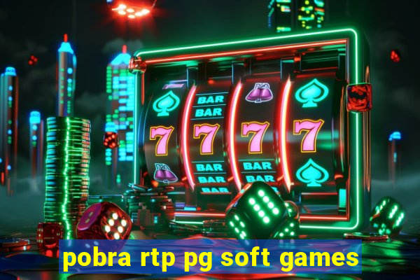 pobra rtp pg soft games