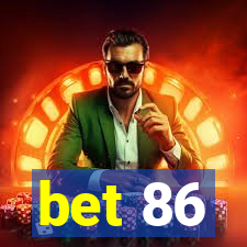 bet 86