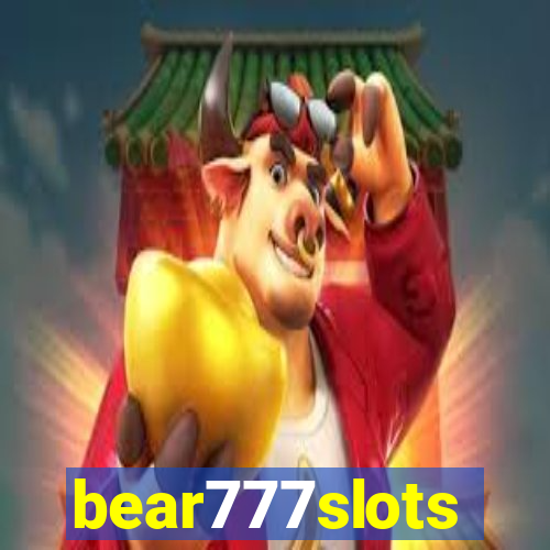 bear777slots