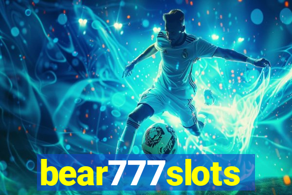 bear777slots