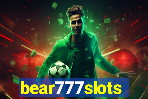 bear777slots