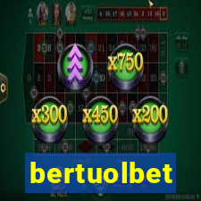 bertuolbet