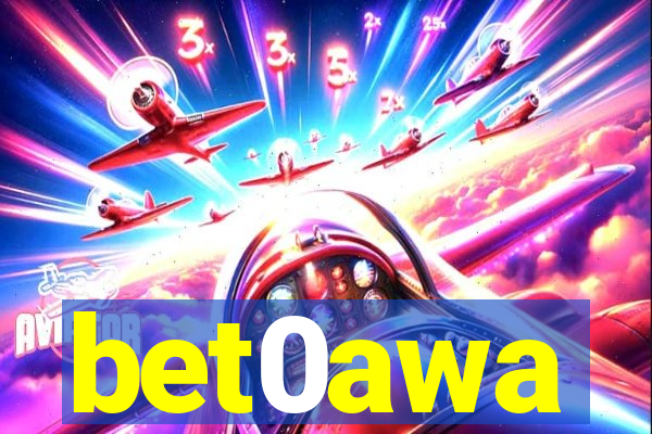 bet0awa