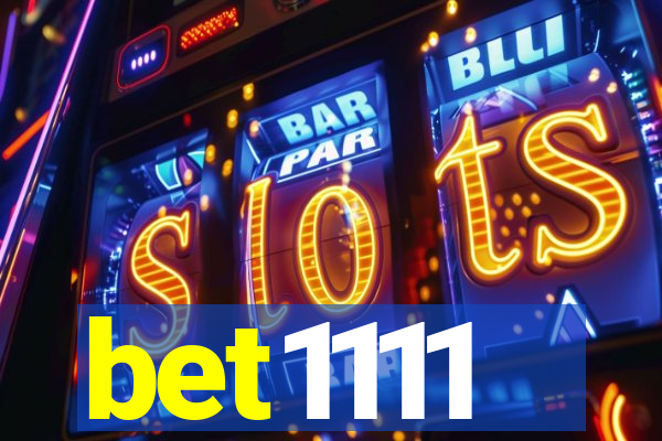 bet1111