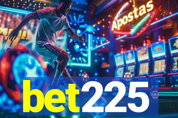 bet225