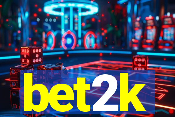 bet2k