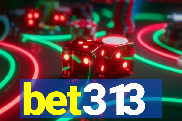 bet313