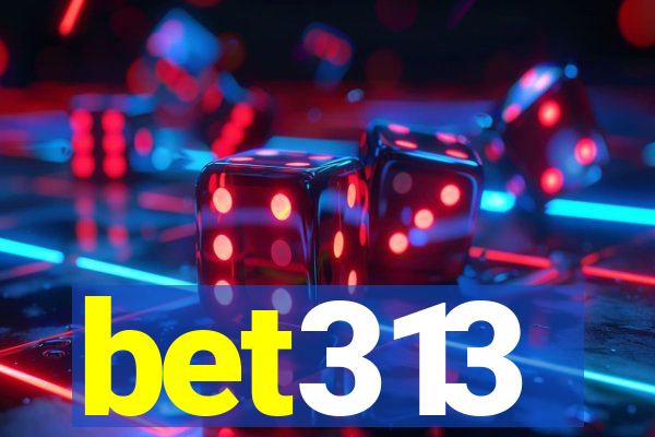 bet313