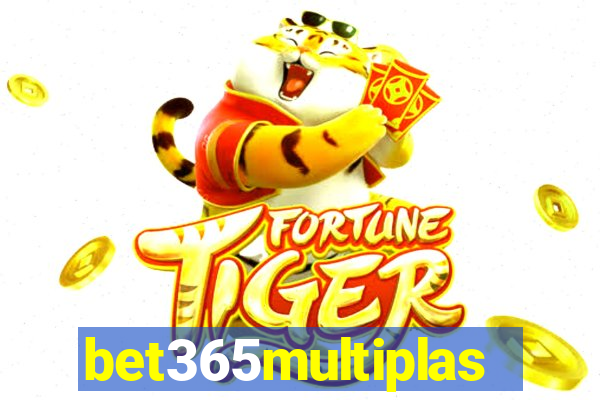 bet365multiplas