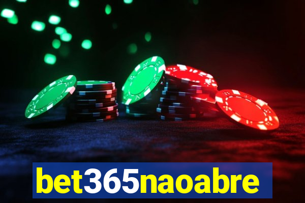 bet365naoabre