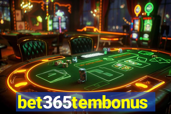 bet365tembonus