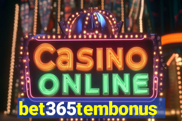 bet365tembonus