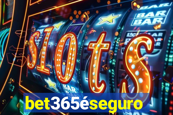 bet365éseguro