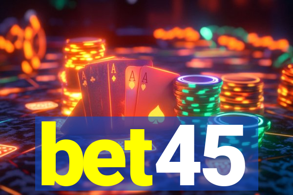 bet45