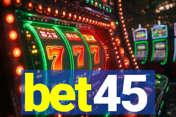 bet45