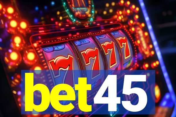 bet45