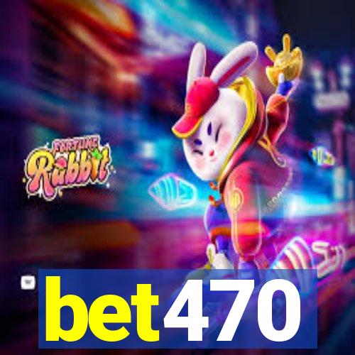 bet470