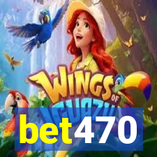 bet470