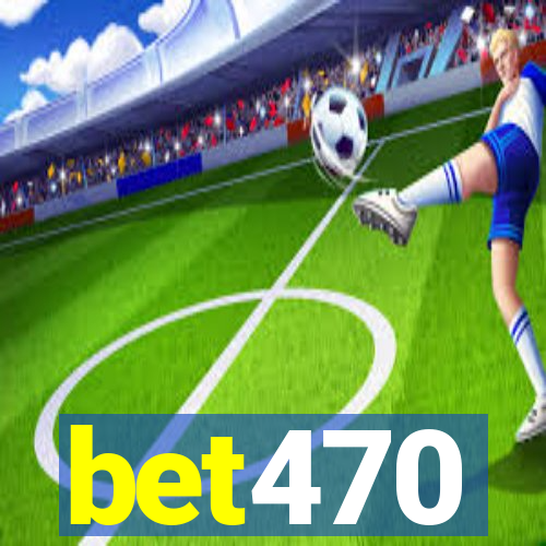 bet470