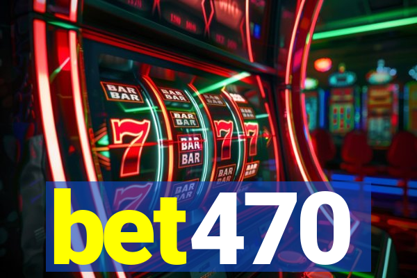 bet470