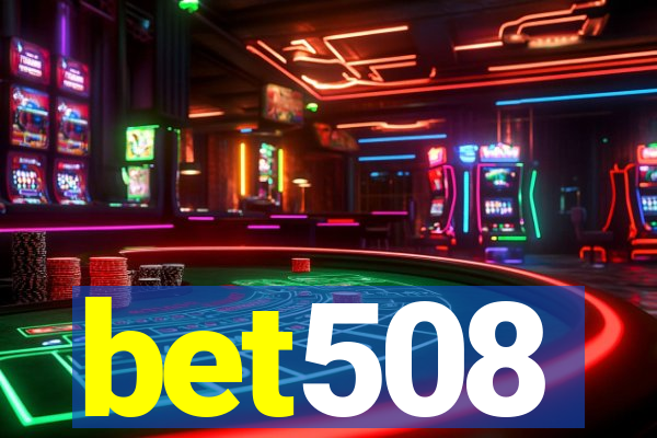 bet508